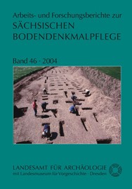 Arbeits- und Forschungsberichte zur sächsischen Bodendenkmalpflege, Band 46