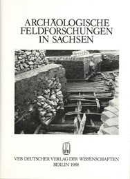 Arbeits- und Forschungsberichte zur sächsischen Bodendenkmalpflege, Beiheft 18, 1988: »Archäologische Feldforschung in Sachsen«