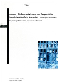 Ansgar Scholz, Siedlungsentwicklung und Baugeschichte bäuerlicher Gehöfte. - (Breunsdorf Band 1) , Veröff. Band 27