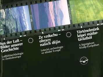Judith Oexle (Hrsg.), Aus der Luft - Bilder unserer Geschichte: Luftbildarchäologie in Zentraleuropa
