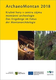Regina Smolnik und Naděžda Goryczková (Hrsg.), ArchaeoMontan 2018: Krušné hory v centru zájmu montánní archeologie. Das Erzgebirge im Fokus der Montanarchäologie.