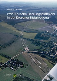 Patricia de Vries, Prähistorische Siedlungsplatzwahl in der Dresdner Elbtalweitung