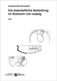 Norman Döhlert-Albani, Die eisenzeitliche Besiedlung im Südraum von Leipzig