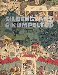 Silberglanz & Kumpeltod - Begleitband zur Bergbau-Ausstellung