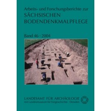 Arbeits- und Forschungsberichte zur sächsischen Bodendenkmalpflege, Band 46