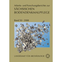Arbeits- und Forschungsberichte zur sächsischen Bodendenkmalpflege, Band 50