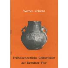 Werner Coblenz, Früheisenzeitliche Gräberfelder auf Dresdener Flur