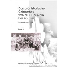 Thomas Puttkammer, Das prähistorische Gräberfeld von Niederkaina bei Bautzen, Band 8, Veröff. Band 38