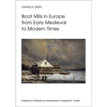 Daniela Gräf, Boat Mills in Europe from Early Medieval to Modern Times, Veröff. Band 51