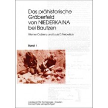 Werner Coblenz, Louis D. Nebelsick, Das prähistorische Gräberfeld von Niederkaina bei Bautzen, Band 1, Veröff. Band 24