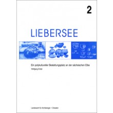 Wolfgang Ender, Liebersee. Ein polykultureller Bestattungsplatz an der sächsischen Elbe, Band 2, Veröff. Band 30