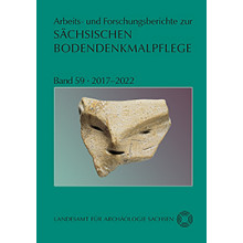 Arbeits- und Forschungsberichte zur sächsischen Bodendenkmalpflege, Band 59, 2017–2022