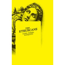 Y. Schmuhl/S. Wolfram (Hrsg.), The Etruscans. Gods, tombs, banquets