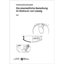 Norman Döhlert-Albani, Die eisenzeitliche Besiedlung im Südraum von Leipzig