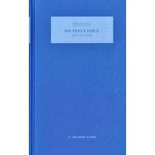 Peter Bauhuis, Die Venus von Z. Eine Annahme. Katalog der Ausstellungreihe „ a – wie atelier im smac“, Band 1, 2019