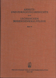 Arbeits- und Forschungsberichte zur sächsischen Bodendenkmalpflege, Band 31