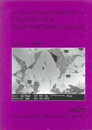 Arbeits- und Forschungsberichte zur sächsischen Bodendenkmalpflege, Band 42