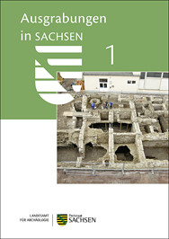 Ausgrabungen in Sachsen 1.