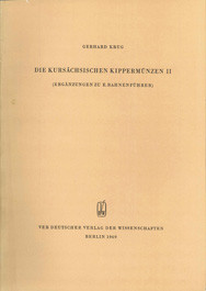 Gerhard Krug, Die kursächsischen Kippermünzen, Band ll, Veröff. Band 11