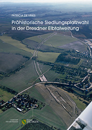 Patricia de Vries , Prähistorische Siedlungsplatzwahl in der Dresdner Elbtalweitung, Veröff. Band 58
