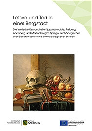 Regina Smolnik (Hrsg.), Leben und Tod in einer Bergstadt – Život a smrt v horním městě.