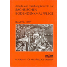Arbeits- und Forschungsberichte zur sächsischen Bodendenkmalpflege, Band 39