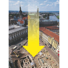 Dresden 8000 – Eine archäologische Zeitreise