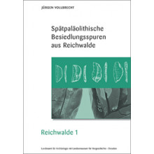 Jürgen Vollbrecht, Spätpaläolithische Besiedlungsspuren aus Reichwalde, Reichwalde, Band 1, Veröff. Band 46