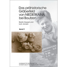 Beata Hoppel, Lutz Jansen, Das prähistorische Gräberfeld von Niederkaina bei Bautzen, Band 9, Veröff. Band 52