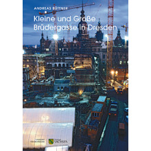 Andreas Büttner, Kleine und Große Brüdergasse in Dresden – Archäologie eines bürgerlichen Stadtquartiers vom ausgehenden 12. bis ins späte 18. Jahrhundert, Veröff. Band 55